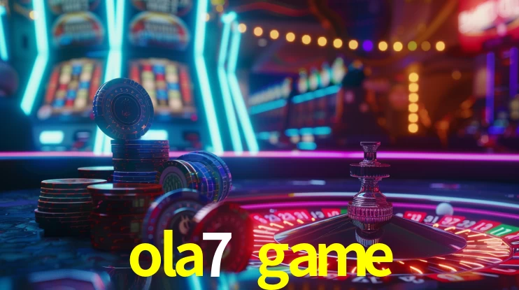 Slot Games ola7 game