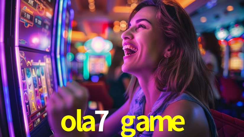Explore as vantagens do ola7 game: serviço profissional e confiabilidade