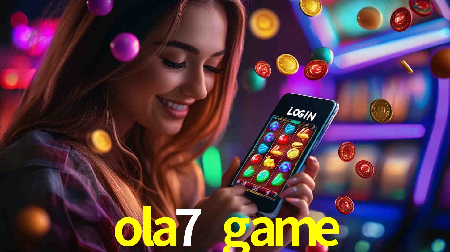 ola7 game